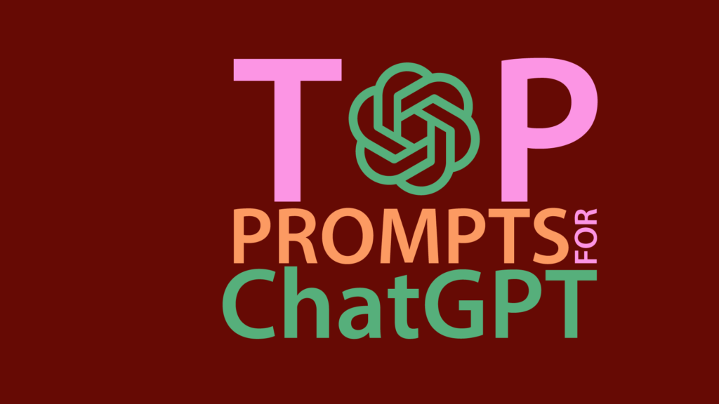 top prompts for chatGPT